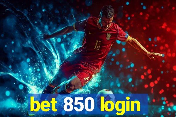 bet 850 login